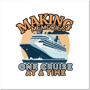 Making Memories One Cruise At A Time Cruise Ship Cruising Vacation Souvenir Posters and Art